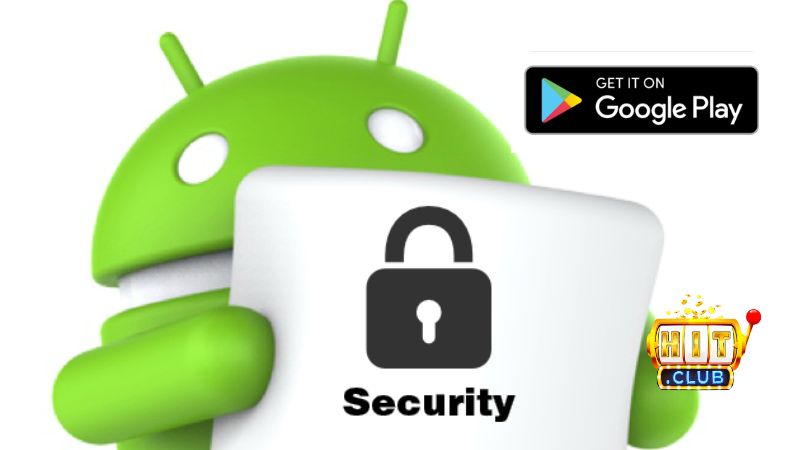 Cấp quyền không rõ nguồn gốc để cài đặt Hitclub APK